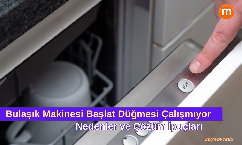 Regal Bulaşık Makinesi Başlat Düğmesi Çalışmıyor