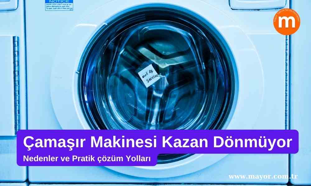 Regal Çamaşır Makinesi Kazan Dönmüyor
